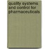 Quality Systems And Control For Pharmaceuticals