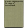 Quellen Zur Geschichte Der Juden in Deutschland by D. Historische Com