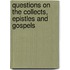 Questions On the Collects, Epistles and Gospels