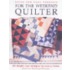 Quick And Easy Projects For The Weekend Quilter