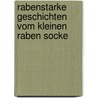 Rabenstarke Geschichten vom kleinen Raben Socke by Nele Moost