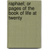 Raphael; Or Pages Of The Book Of Life At Twenty door Alphonse De Lamartine