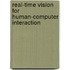 Real-Time Vision For Human-Computer Interaction