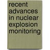 Recent Advances In Nuclear Explosion Monitoring by Andreas Becker