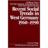 Recent Social Trends in West Germany, 1960-1990 door Karl O. Hondrich