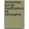 Recherches Sur Les Modifications de L'Atmosphre door Jean Andr� Luc