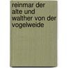 Reinmar Der Alte Und Walther Von Der Vogelweide door Konrad Burdach