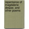 Repentance of Magdalene Despar, and Other Poems door George Essex Evans