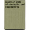 Report On State Administration And Expenditures door Massachusetts.