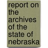 Report On the Archives of the State of Nebraska door Addison Erwin Sheldon