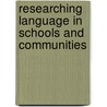 Researching Language in Schools and Communities by Len Unsworth