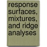 Response Surfaces, Mixtures, and Ridge Analyses door Norman R. Draper