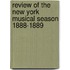 Review Of The New York Musical Season 1888-1889