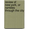 Review of New-York, Or Rambles Through the City door Thomas Eaton