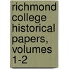 Richmond College Historical Papers, Volumes 1-2 door Onbekend