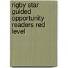 Rigby Star Guided Opportunity Readers Red Level door M.H. Campbell