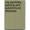Rnp Particles, Splicing And Autoimmune Diseases door Onbekend