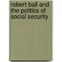 Robert Ball And The Politics Of Social Security
