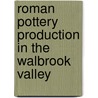 Roman Pottery Production in the Walbrook Valley door James Drummond-Murray