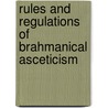 Rules And Regulations Of Brahmanical Asceticism by Yadavaprakasa