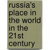 Russia's Place in the World in the 21st Century door Robert Skidelsky