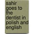 Sahir Goes To The Dentist In Polish And English