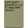 Sams Teach Yourself C++ In 21 Days [with Cdrom] door Jessie Liberty