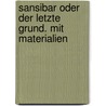 Sansibar oder der letzte Grund. Mit Materialien door Alfred Andersch