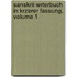 Sanskrit-Wrterbuch in Krzerer Fassung, Volume 1