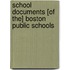 School Documents [Of The] Boston Public Schools