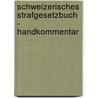 Schweizerisches Strafgesetzbuch - Handkommentar by Günter Stratenwerth