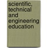 Scientific, Technical And Engineering Education door Thomas Corwin Mendenhal