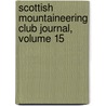 Scottish Mountaineering Club Journal, Volume 15 door Onbekend