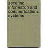 Securing Information and Communications Systems door Javier Lopez