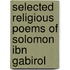 Selected Religious Poems Of Solomon Ibn Gabirol