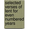 Selected Verses Of Lent For Even Numbered Years by Darrel O'Neal Jenkins
