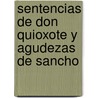 Sentencias de Don Quioxote y Agudezas de Sancho door Miguel Cervantes Saavedra