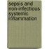 Sepsis And Non-Infectious Systemic Inflammation
