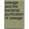 Sewage and the Bacterial Purification of Sewage door Samuel Rideal