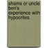 Shams Or Uncle Ben's Experience With Hypocrites