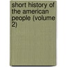 Short History Of The American People (Volume 2) by Unknown Author