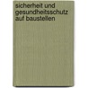 Sicherheit und Gesundheitsschutz auf Baustellen door Wolfgang Klette