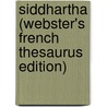 Siddhartha (Webster's French Thesaurus Edition) by Reference Icon Reference