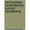 Skill Builders Contemporary Cursive Handwriting door Rainbow Bridge Publishing