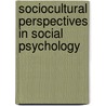 Sociocultural Perspectives in Social Psychology door Shelley E. Taylor
