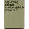 Sog-Selling   einfach unwiderstehlich verkaufen door Stéphane Etrillard