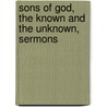 Sons Of God, The Known And The Unknown, Sermons door Henry Alford