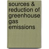 Sources & Reduction Of Greenhouse Gas Emissions door Onbekend