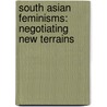 South Asian Feminisms: Negotiating New Terrains door Onbekend