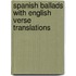 Spanish Ballads with English Verse Translations